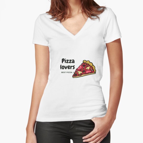 Pizza lovers design Fitted V-Neck T-Shirt