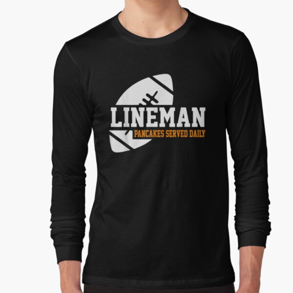 Lineman Pancakes Served Daily American Equip T Long Sleeve T-Shirt