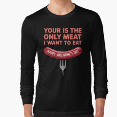 Happy Valentine Valentine Basics Be My Valentine Valentines The Best Its Your Valentine The Loveless Destinations Of Love Affectionately Infatuate Dearly Loveless Amorous Long Sleeve T Shirt