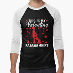 This Is My Valentine Pajama Shirt Funny Sex Rude For Men Women Baseball ¾ Sleeve T-Shirt