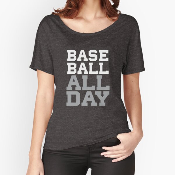 Baseball All Day - Ball Player - 2017 Baseball Stuff Relaxed Fit T-Shirt