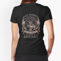 All Women are created equal but only the best are born in January Fitted T-Shirt
