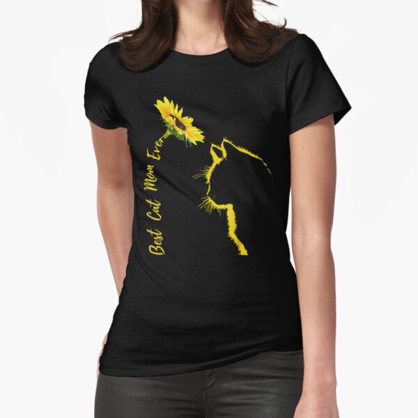 Best Cat Mom Ever Cat Mom Sunflower Mothers Day Cat Fitted T-Shirt