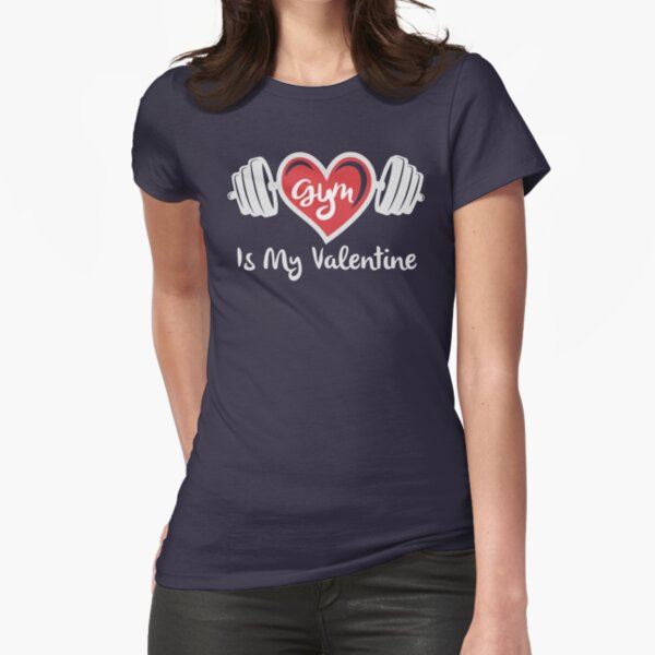 Valentines day tee gym fitness Fitted T-Shirt