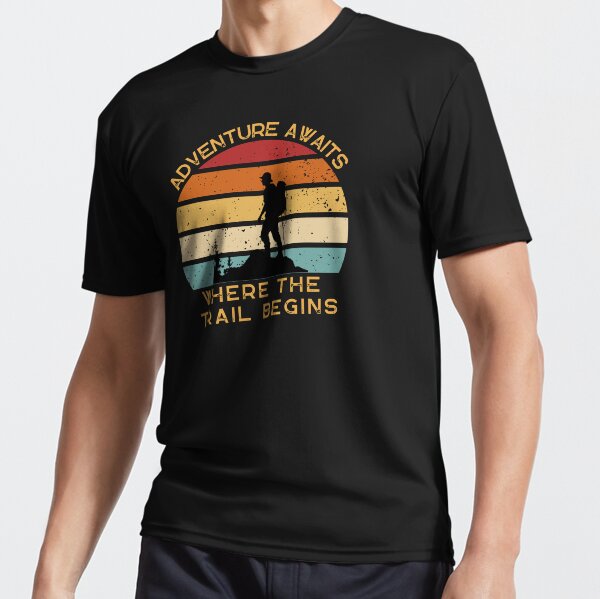 Adventure Awaits Where The Trail Begins Tshirt Active T Shirt