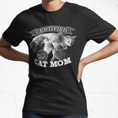 Certified Full Time Cat Mom Active T Shirt