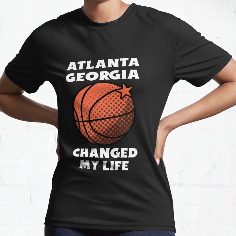 atlanta georgia changed my life Active T-Shirt