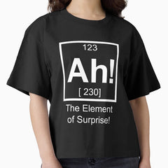 Ah The Element Of Surprise Original Boxy T Shirt