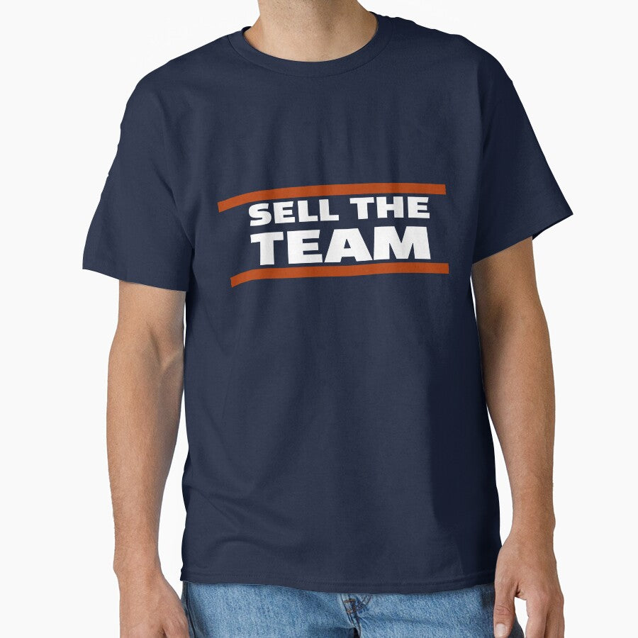 Chicago Bears Sell The Team Classic T-Shirt