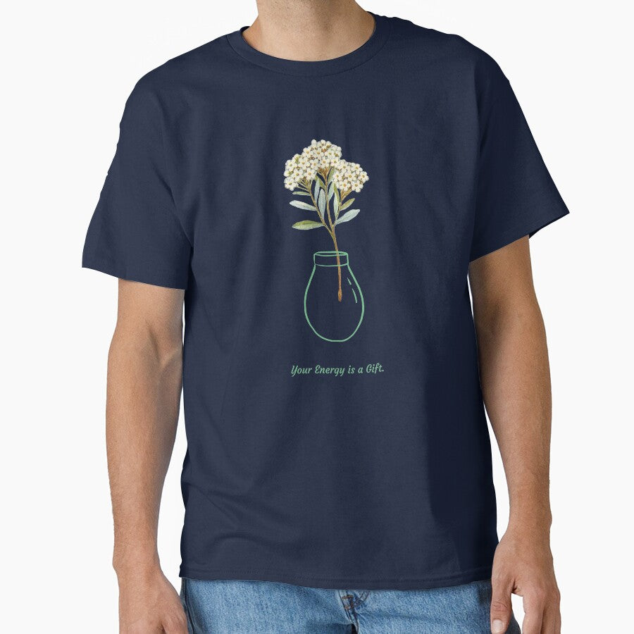 Your energy is a gift...Vintage botanical Flower in a bottle Classic T-Shirt
