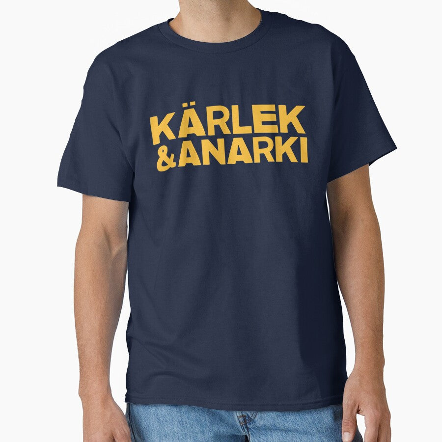 My Favorite People Kärlek and Anarki Classic T-Shirt