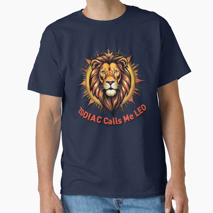 “ZODIAC Calls Me LEO” – Bold Lion Zodiac Design for Proud Leos Classic T-Shirt