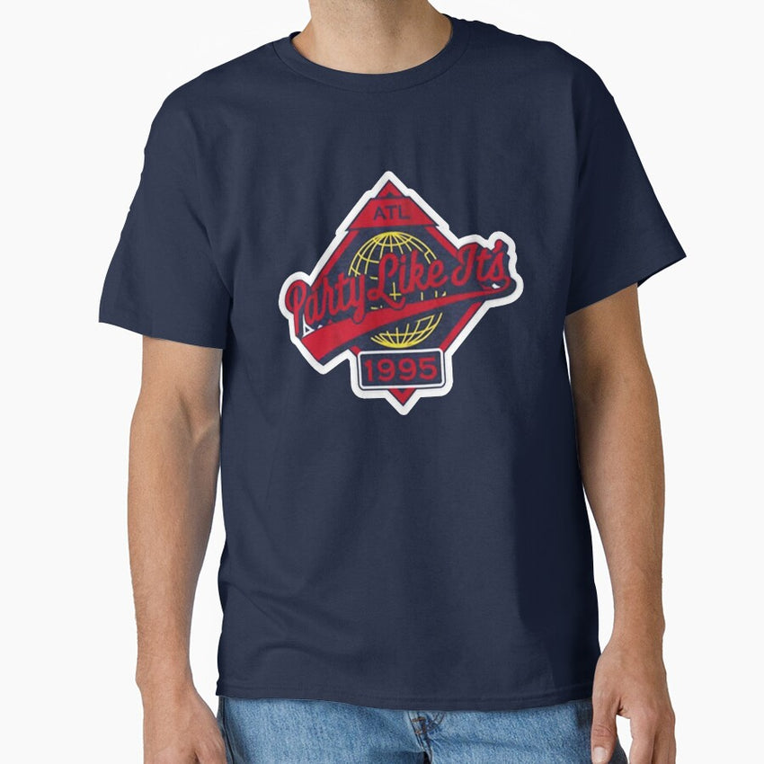 Atlanta Baseball Vintage Play Like Its 1995 Shirt And Sticker Classic T Shirt