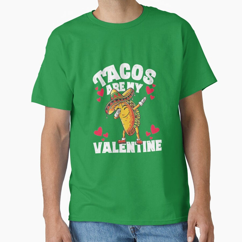 Tacos Are My Valentine Valentines Day Dabbing Taco Classic T-Shirt