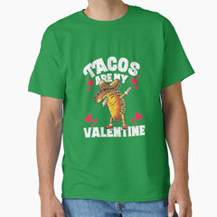 Tacos Are My Valentine Valentines Day Dabbing Taco Classic T-Shirt