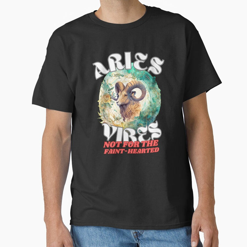 Aries Vibes Not For The Faint Hearted Classic T Shirt