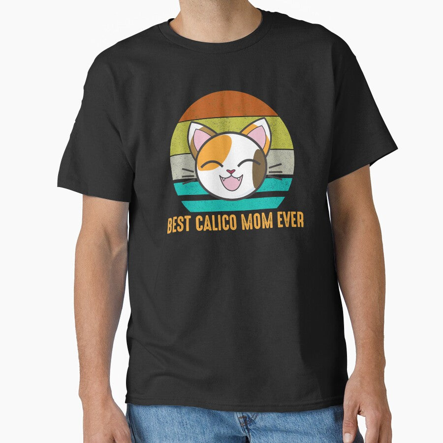 Best Calico Mom Ever Cute Calico Cat Lover Classic T-Shirt