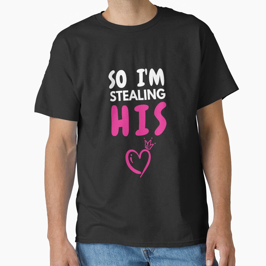 14 February Valentines Day So Im Stealing His Queen Classic T Shirt
