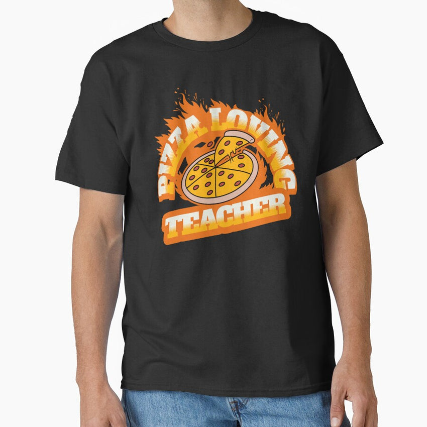 Pizza Loving Teacher Classic T-Shirt