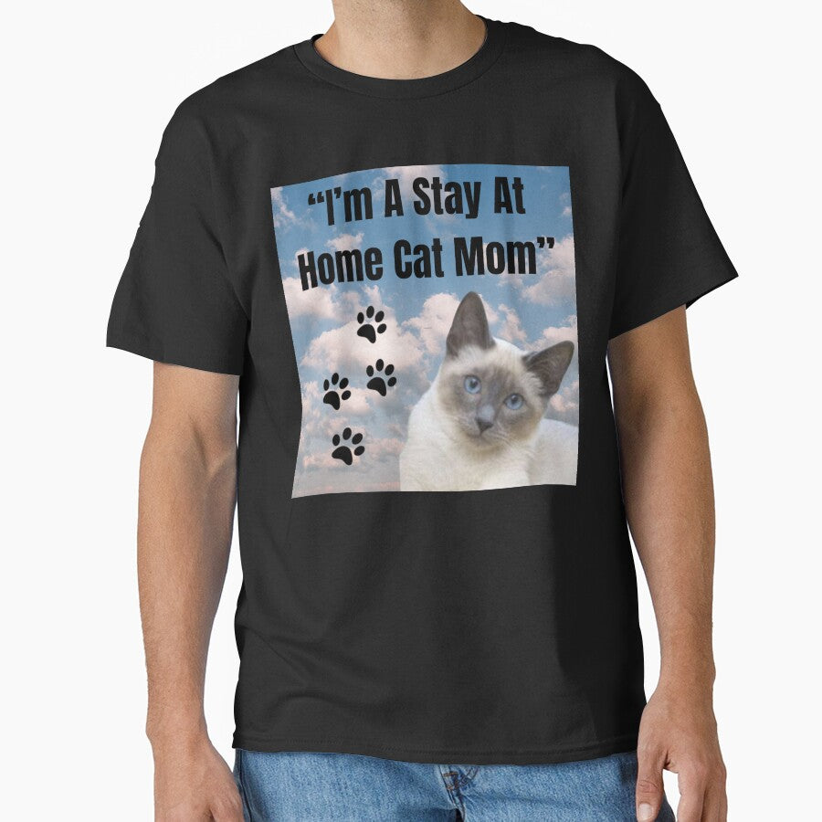 Stay-at-Home Cat Mom - Feline Love and Care Classic T-Shirt