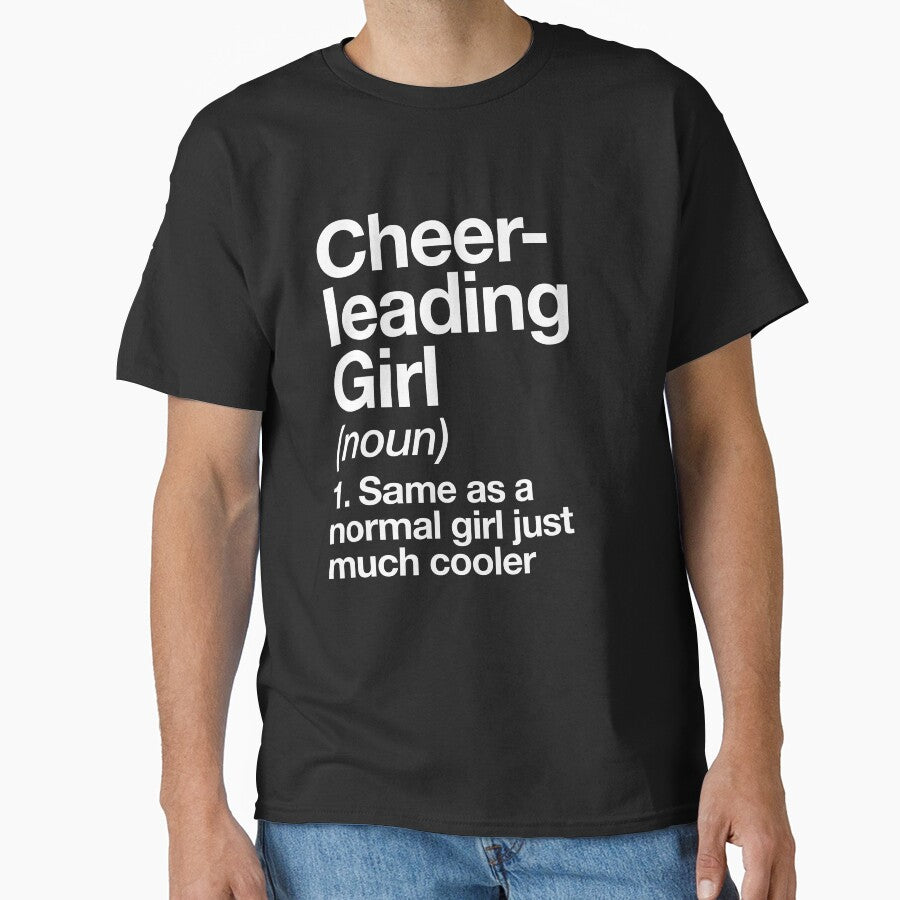 Cheerleading Girl Definition Funny & Sassy Sports Design Classic T-Shirt