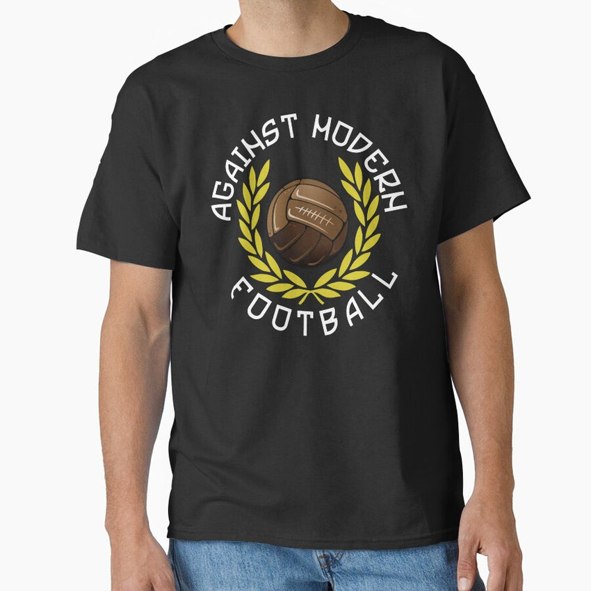 Against Modern Football Classic T-Shirt