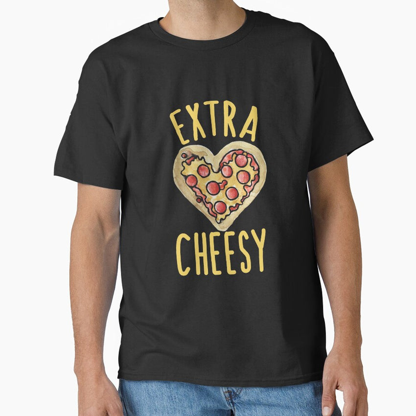 Extra Cheesy Classic T-Shirt