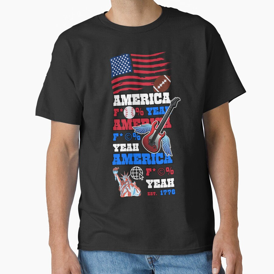America F*@% Yeah! Classic T-Shirt