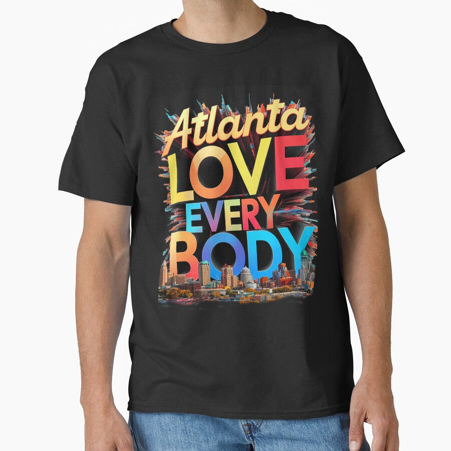 Atlanta Love Everybody Classic T Shirt