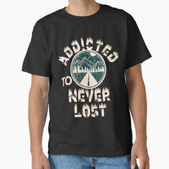 Addicted To Never Lost Classic T Shirt