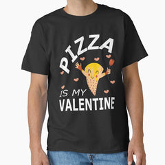 Lover Pizza Is My Valentine Cute Design Pizza Valentine Day Classic T-Shirt
