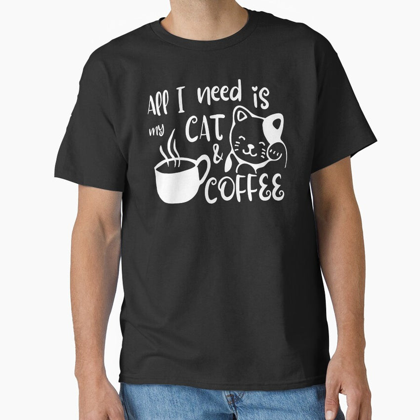 All I need is my cat and Coffee - Cute Cat face and a cup of coffee Classic T-Shirt
