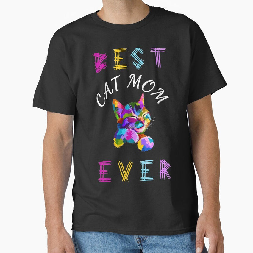 Womens Best Cat Mom Ever Design for Cat Lover and Funny Mothers Day Classic T-Shirt
