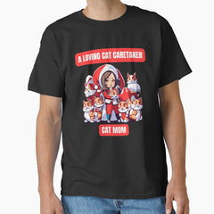 A Loving Cat Caretaker - Cat Mom Classic T-Shirt