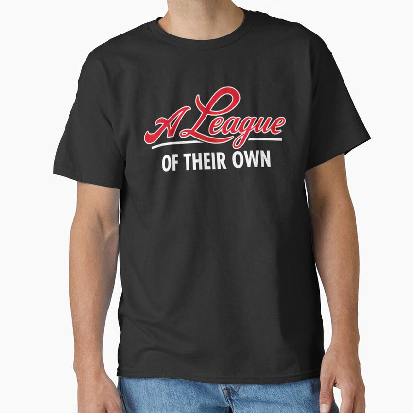 A League Of Their Own Classic T-Shirt
