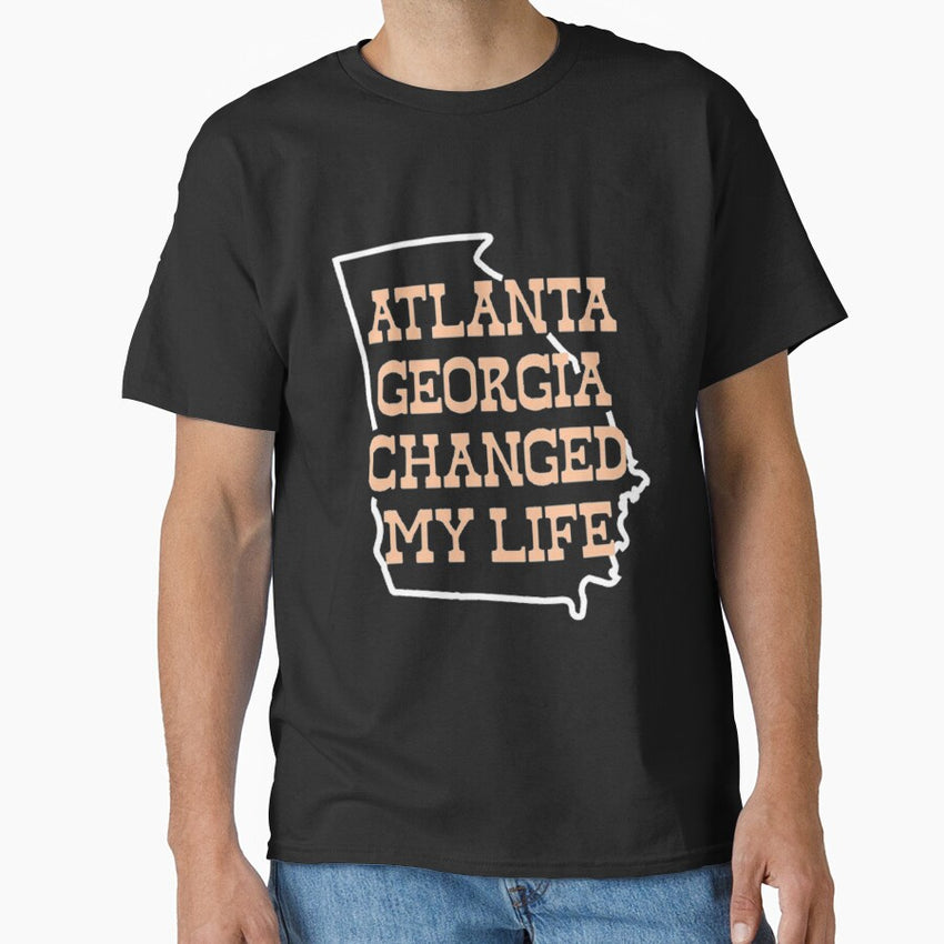 Atlanta Georgia Changed My Life Classic T Shirt