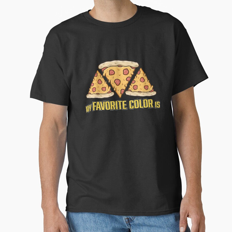 My Favorite Color Is Pizza III Classic T-Shirt