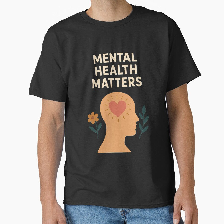 Mental Health Awareness Poster Inspirational Self Care Quote Art Classic T Shirt
