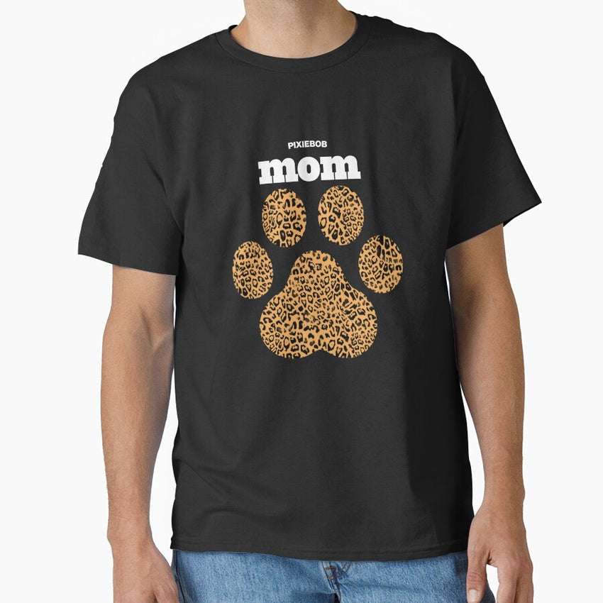 Haute Leopard Pixiebob Mom Cat Paw With Rich Leopard Print Classic T-Shirt