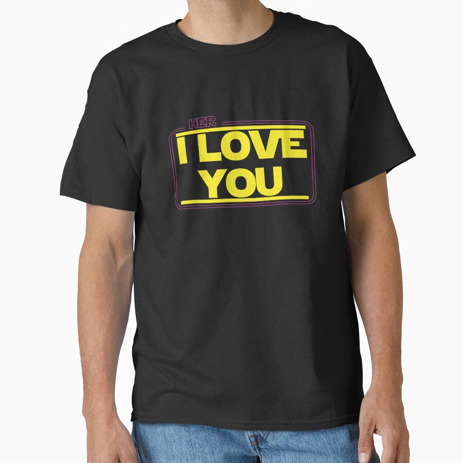 Couple Funny Shirt I Love You Women Shirt Classic T Shirt