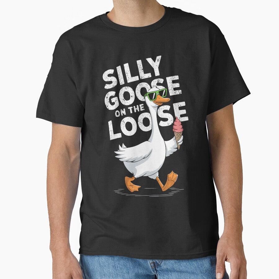 Silly Goose On The Loose Funny Goose Humour Summer Classic T Shirt