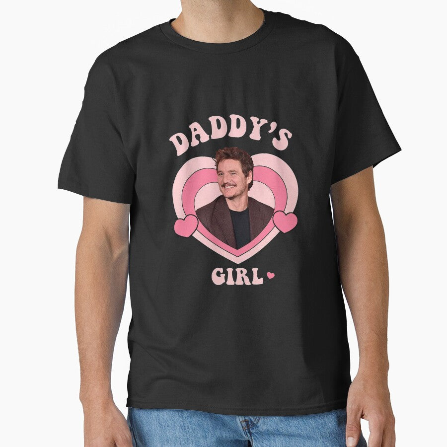 Pedro Pascal Daddys Girl Classic T Shirt