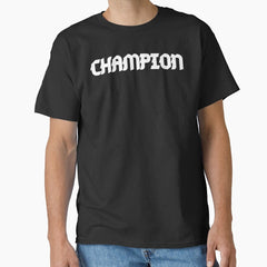 The CHAMPION : is You Classic T-Shirt