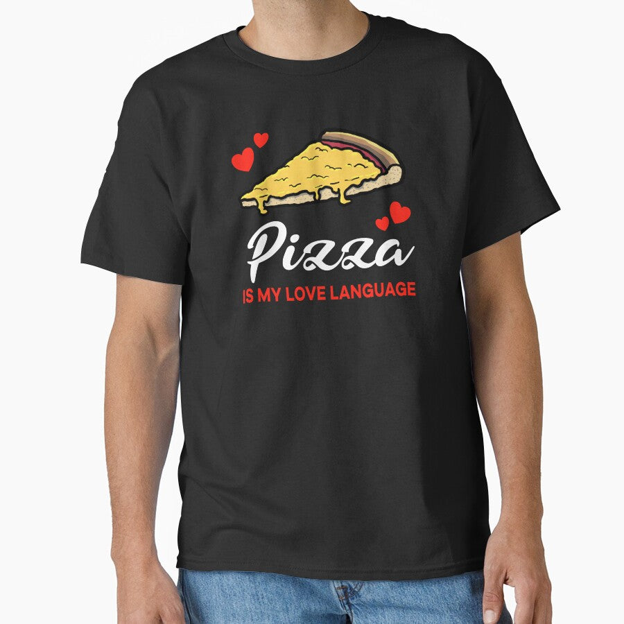 Cheese Pizza is my Love Language Funny Classic T-Shirt