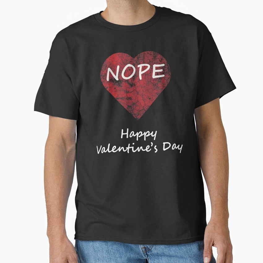 Anti Valentine Rejection Nope Classic T Shirt
