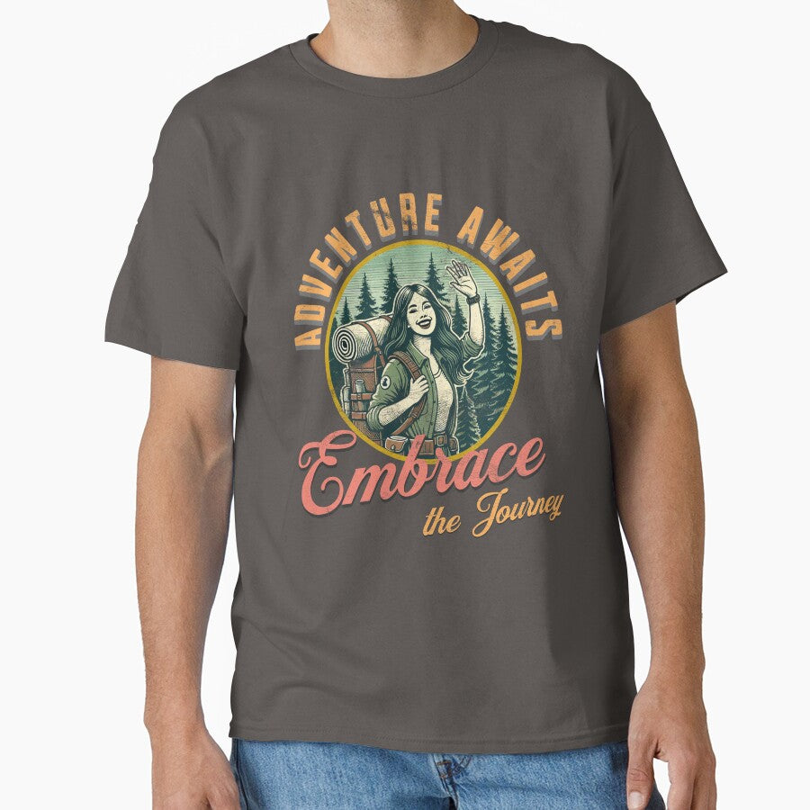 Adventure Awaits Embrace The Journey Camping Adventure Classic T Shirt