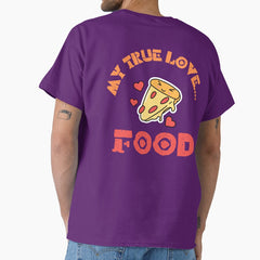 My true love.... Food Classic T-Shirt