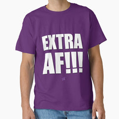 AF SERIES - "EXTRA AF!!!" Design Classic T-Shirt