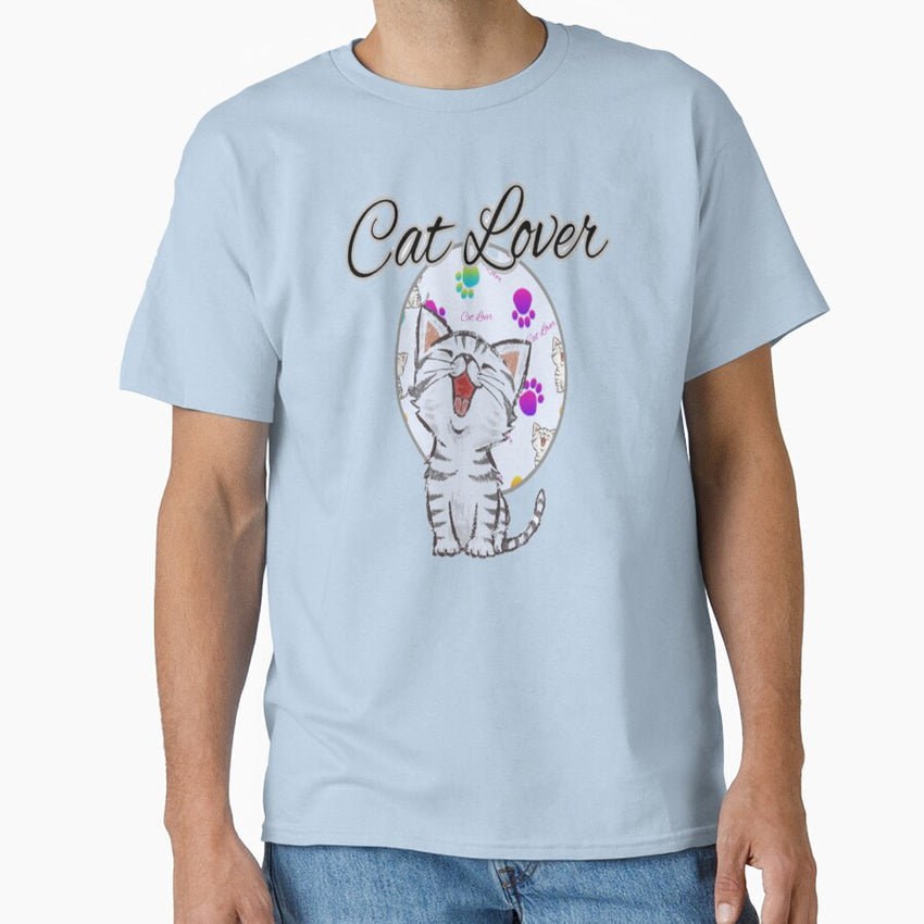 Cat Lover, Cat Design for the Cat Lover, Fulltime Cat Mom. Classic T-Shirt