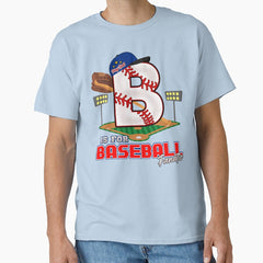 B is for Baseball Fanatic Classic T-Shirt